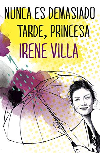 Nunca es demasiado tarde, princesa (Novela) von Booket