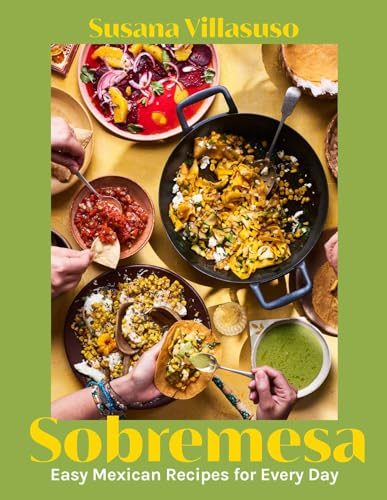 Sobremesa: Tasty Mexican Recipes for Every Day von Interlink Books