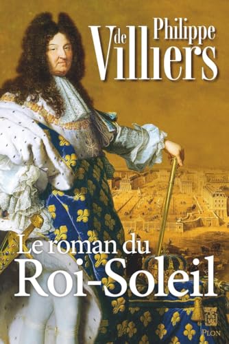 Le roman du Roi Soleil von PLON
