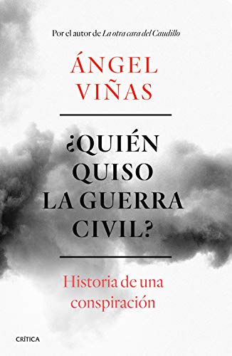 ¿Quién quiso la guerra civil?: Historia de una conspiración (Contrastes) von Editorial Crítica