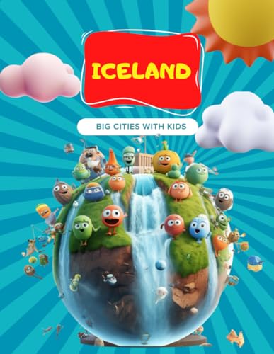 Iceland - Big Cities with Kids: Travel Activity book for traveller kids and families - Discovering Iceland (Series Big Cities with Kids) (English version) (Big Cities with Kids Activity Books) von Independently published