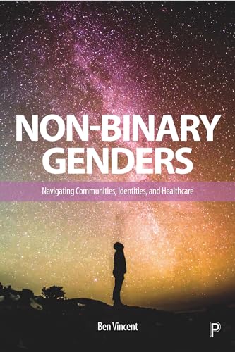 Non-Binary Genders: Navigating Communities, Identities, and Healthcare von Policy Press