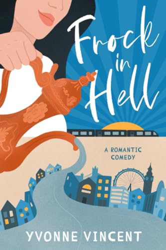 Frock In Hell: The adventures and mishaps of a mildly annoyed woman von Independently published