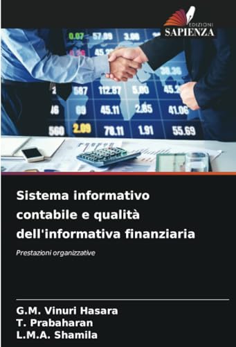 Sistema informativo contabile e qualità dell'informativa finanziaria: Prestazioni organizzative von Edizioni Sapienza
