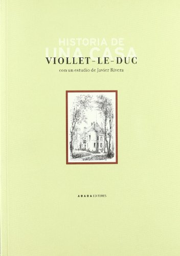 Historia de una casa (LECTURAS DE ARQUITECTURA)