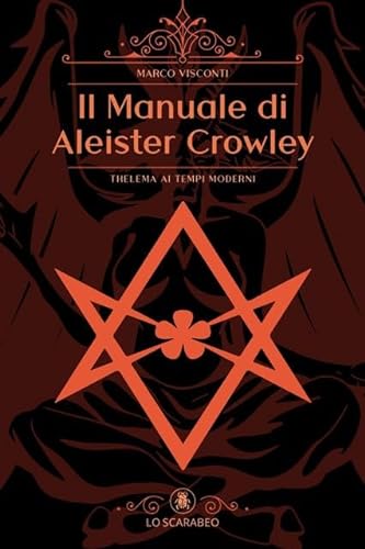 Il manuale di Aleister Crowley von Lo Scarabeo