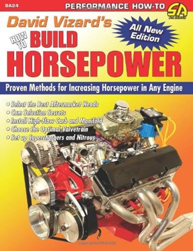 How To Build Horsepower: Proven Methods for Increasing Horsepower in Any Engine (S-A Design) von Cartech