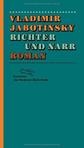 Richter und Narr: Roman (Kometen der Anderen Bibliothek, Band 2) von Ab - Die Andere Bibliothek