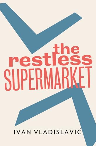The Restless Supermarket von And Other Stories