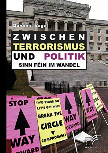 Zwischen Terrorismus und Politik - Sinn Féin im Wandel
