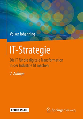 IT-Strategie: Die IT für die digitale Transformation in der Industrie fit machen