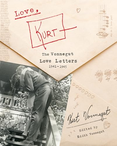 Love, Kurt: The Vonnegut Love Letters, 1941-1945 von Random House