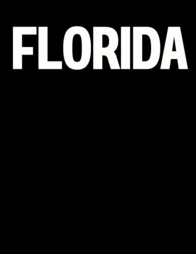 Florida: The Coffee Table Book (The Cities & States Collection) von Independently published