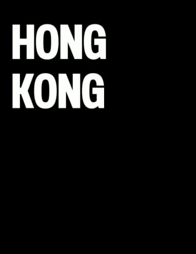 Hong Kong: The Coffee Table Book (The Cities & States Collection) von Independently published