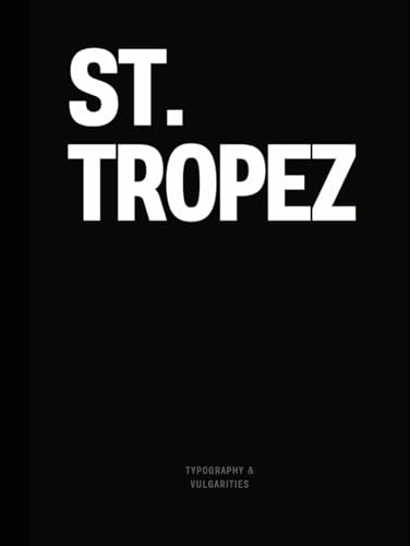 St. Tropez: The Coffee Table Book (The Cities & States Collection) von Independently published