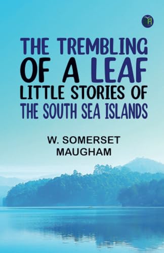 The Trembling of a Leaf: Little Stories of the South Sea Islands von Zinc Read