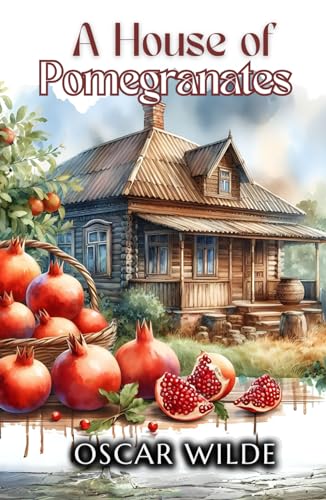 A HOUSE OF POMEGRANATES von Independently published