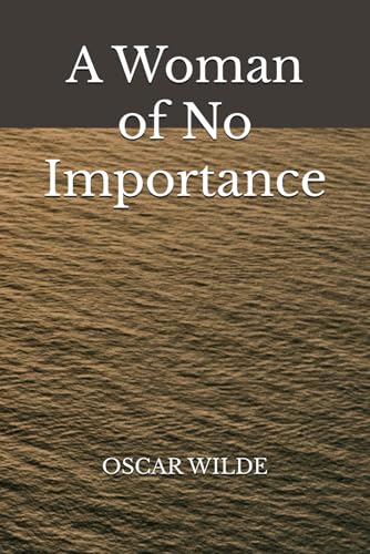 A Woman of No Importance von Independently published