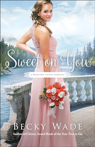 Sweet on You (Bradford Sisters) von Bethany House Publishers