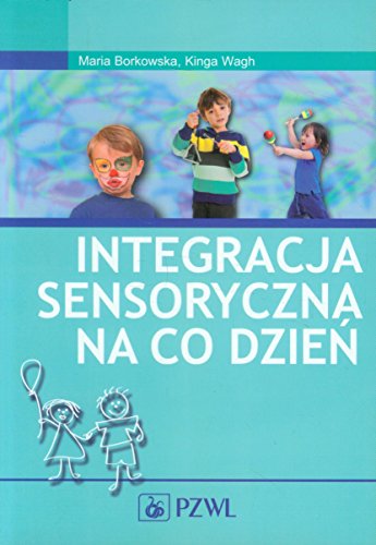 Integracja sensoryczna na co dzien von PZWL