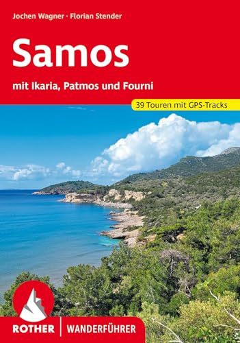 Samos – mit Ikaria, Patmos und Fourni: 39 Touren mit GPS-Tracks (Rother Wanderführer) von Bergverlag Rother