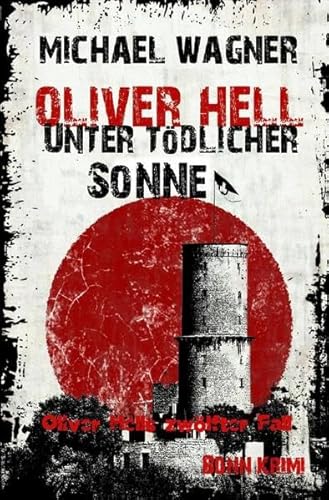 Oliver Hell – Unter tödlicher Sonne