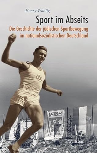 Sport im Abseits: Die Geschichte der jüdischen Sportbewegung im nationalsozialistischen Deutschland
