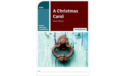 Oxford Literature Companions: A Christmas Carol Workbook: With all you need to know for your 2022 assessments