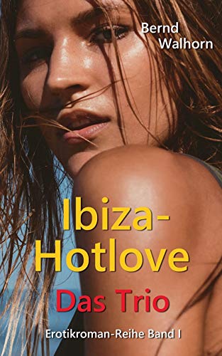 Ibiza-Hotlove: Das Trio