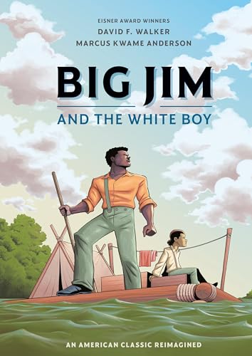 Big Jim and the White Boy: An American Classic Reimagined von Ten Speed Graphic