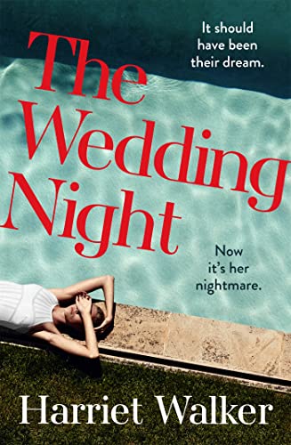 The Wedding Night: A stylish and gripping thriller about deception and female friendship von Hodder & Stoughton