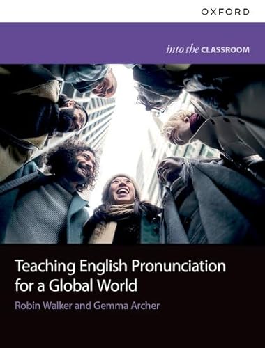 Teaching English Pronunciation for a Global World von Oxford University Press