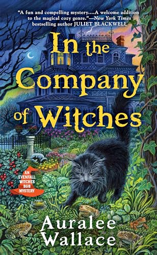 In the Company of Witches (An Evenfall Witches B&B Mystery, Band 1)