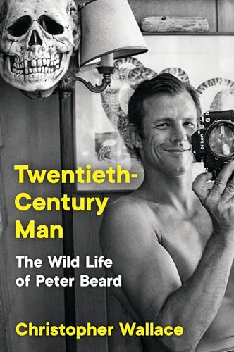 Twentieth-Century Man: The Wild Life of Peter Beard von Ecco