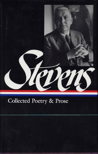 Wallace Stevens: Collected Poetry & Prose (LOA #96) (Library of America, Band 96)