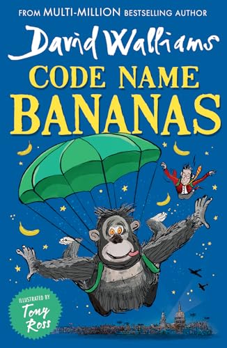 Code Name Bananas: The hilarious and epic children’s book from multi-million bestselling author David Walliams