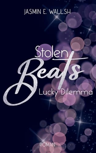 Stolen Beats: Lucky Dilemma Band 1 von BoD – Books on Demand