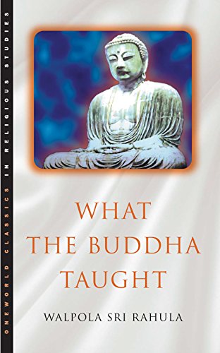 What the Buddha Taught: Forew. by Paul Demieville von Oneworld
