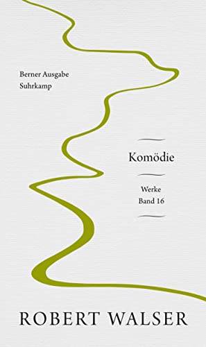 Werke. Berner Ausgabe: Band 16: Komödie von Suhrkamp Verlag