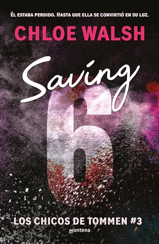 Saving 6 (Los chicos de Tommen 3) (Lo más visto, Band 3) von MONTENA