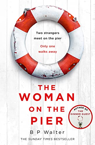 The Woman on the Pier: An absolutely gripping new suspense thriller by the author of Sunday Times bestseller The Dinner Guest von One More Chapter