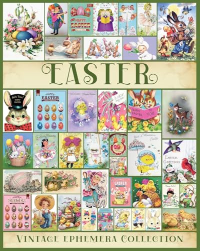 Easter Vintage Ephemera Collection: Over 200 Easter Images for Junk Journals, Scrapbooking, Collage, Decoupage von Blurb