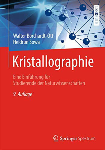 Kristallographie: Eine Einführung für Studierende der Naturwissenschaften (Springer-Lehrbuch) von Springer Spektrum