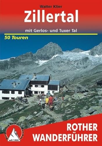 Zillertal: Mit Gerlos- und Tuxer Tal. 50 Touren (Rother Wanderführer)