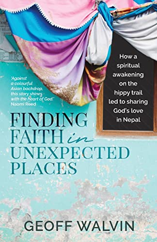 Finding Faith in Unexpected Places: How a Spiritual Awakening on the Hippy Trail Led to Sharing God’s Love in Nepal