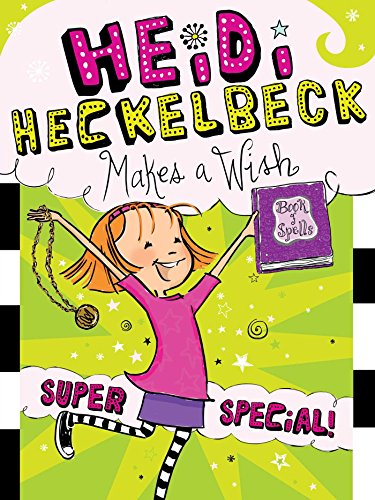 Heidi Heckelbeck Makes a Wish: Super Special! (Volume 17)