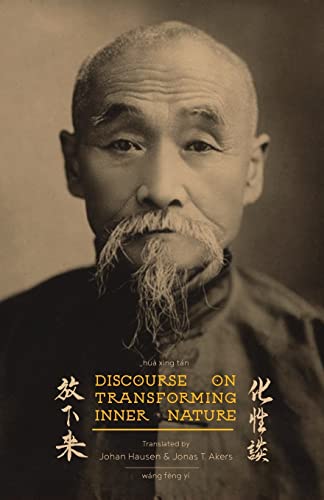 Discourse on Transforming Inner Nature: Hua Xing Tan von CREATESPACE