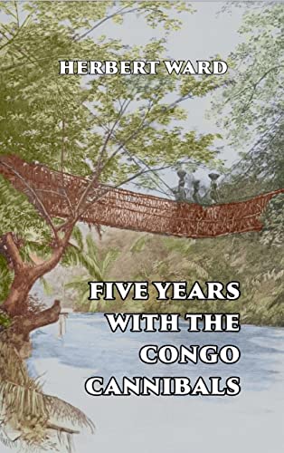 Five Years with the Congo Cannibals von Scrawny Goat Books