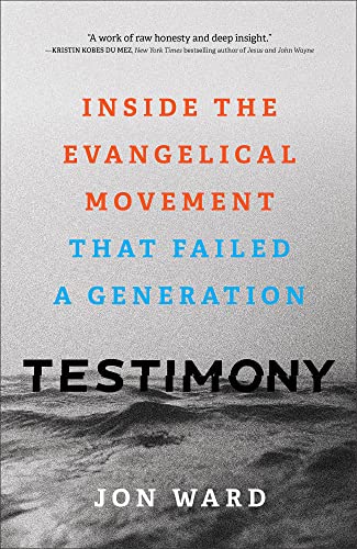 Testimony: Inside the Evangelical Movement That Failed a Generation von Baker Pub Group/Baker Books