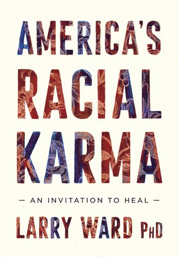 America's Racial Karma: An Invitation to Heal von Parallax Press